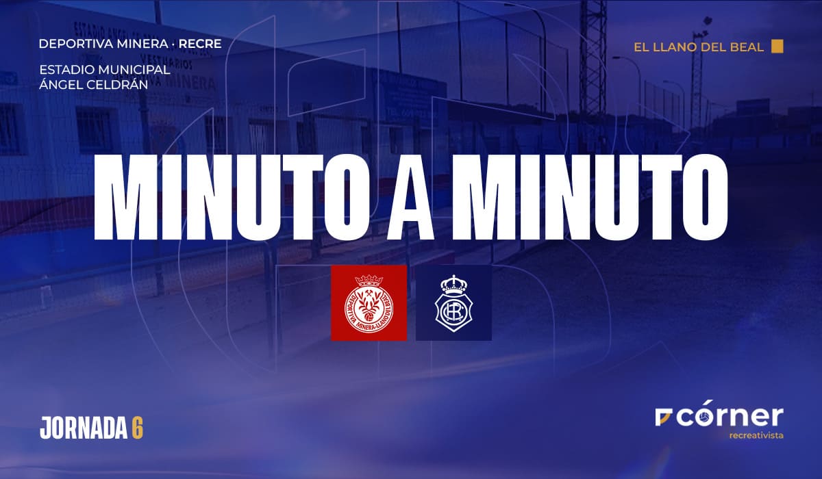 Minuto a minuto del Minera-Recre.