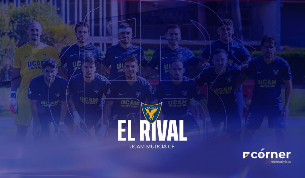 Análisis del rival: UCAM Murcia CF.